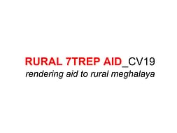 RURAL 7TREP AID_COVID19: rendering aid to rural Meghalaya