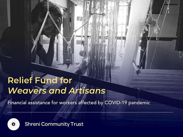 Shreni Relief Fund for Weavers and Artisans