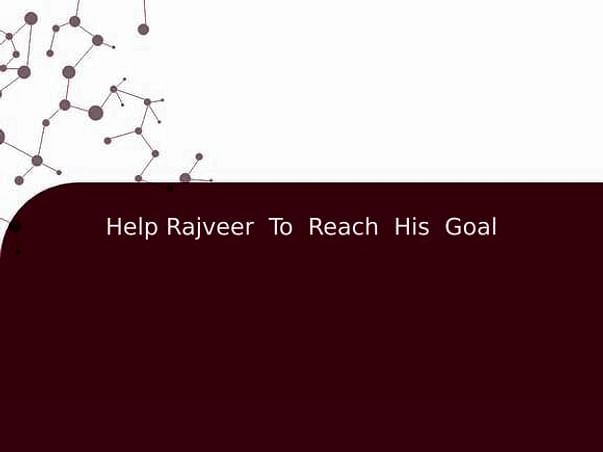 Help Rajveer To Reach His Goal