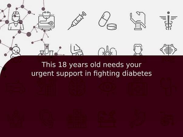 This 18 years old needs your urgent support in fighting diabetes
