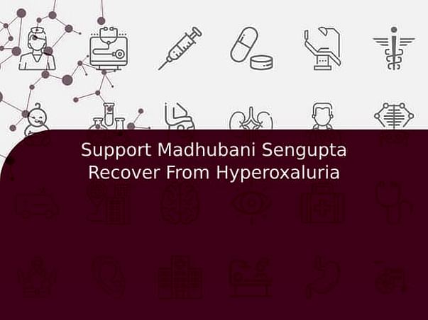 Support Madhubani Sengupta Recover From Hyperoxaluria