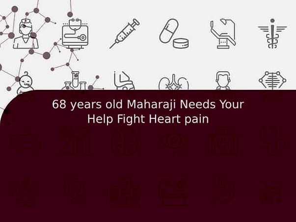 68 years old Maharaji Needs Your Help Fight Heart pain