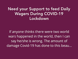 Need your Support to feed Daily Wagers During COVID-19 Lockdown
