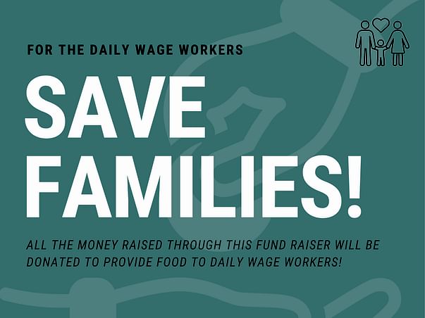 FOR ALL THOSE WORKERS WHO LIVE ON DAILY WAGES