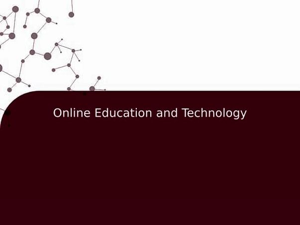 Online Education and Technology