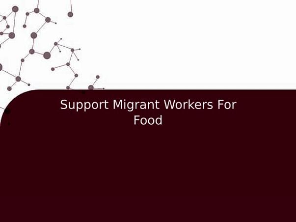 Support Migrant Workers For Food