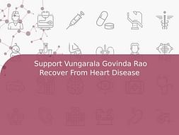 Support Vungarala Govinda Rao Recover From Heart Disease