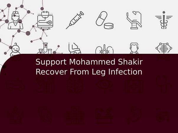 Support Mohammed Shakir Recover From Leg Infection