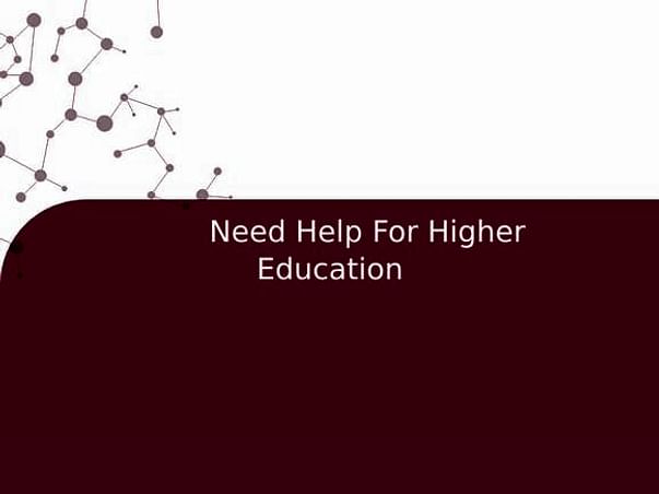 Need Help For Higher Education