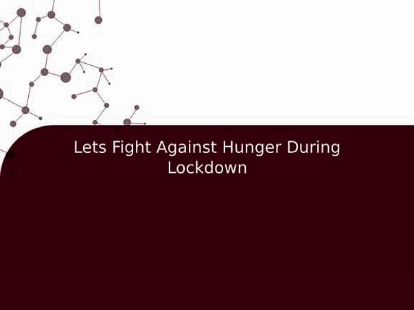 Lets Fight Against Hunger During Lockdown