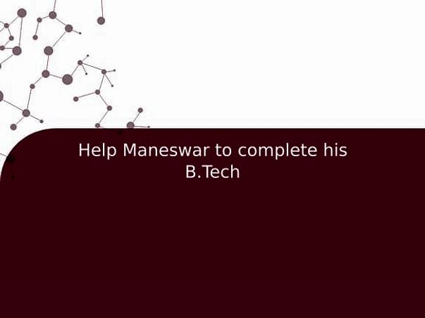 Help Maneswar to complete his B.Tech