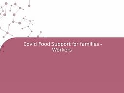 Covid Food Support for families - Workers