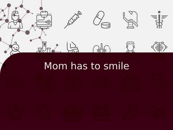 Mom has to smile