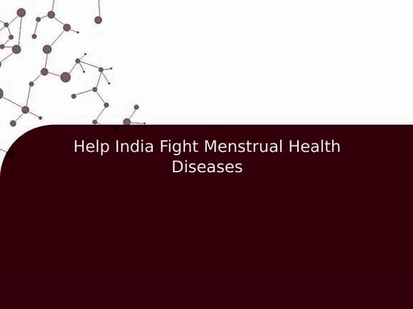 Help India Fight Menstrual Health Diseases