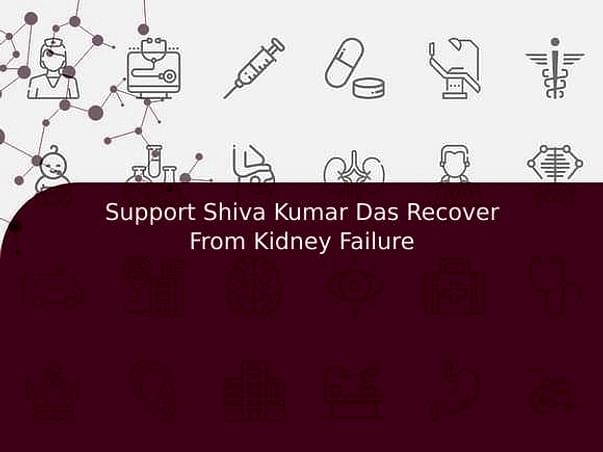 Support Shiva Kumar Das Recover From Kidney Failure