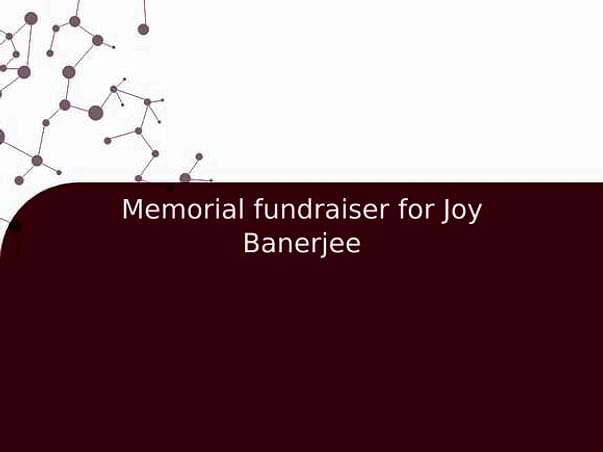Memorial fundraiser for Joy Banerjee
