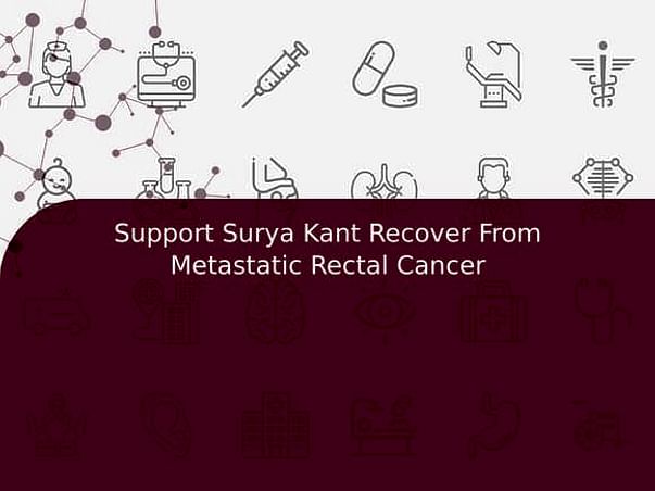Support Surya Kant Recover From Metastatic Rectal Cancer