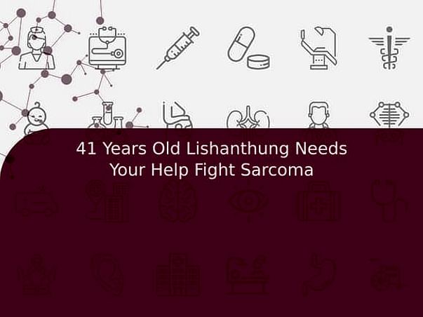 41 Years Old Lishanthung Needs Your Help Fight Sarcoma