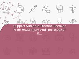 Support Sumanta Pradhan Recover From Head Injury And Neurological Shock