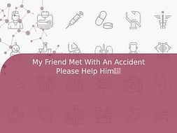 My Friend Met With An Accident Please Help Him🙏