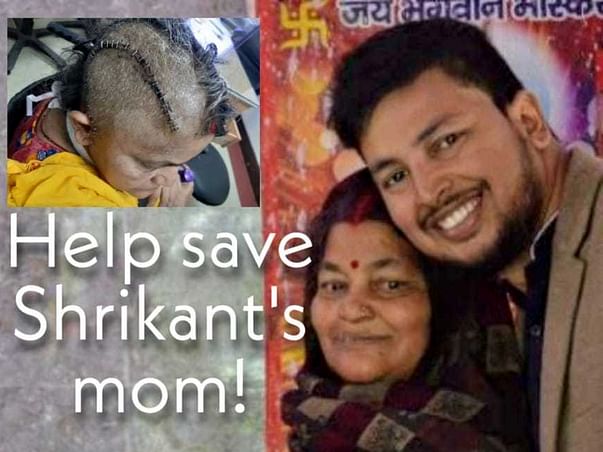 Help Save Shrikant's Mom