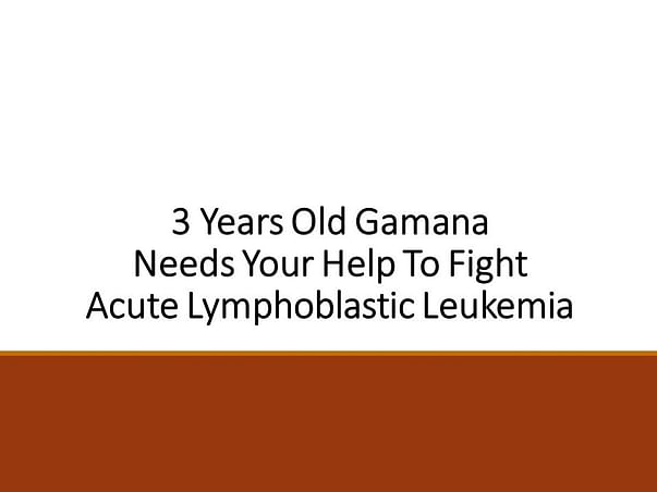 3 Years Old Gamana Needs Your Help To Fight For Acute Lymphoblastic Leukemia And Needed Bone Marrow Transplant