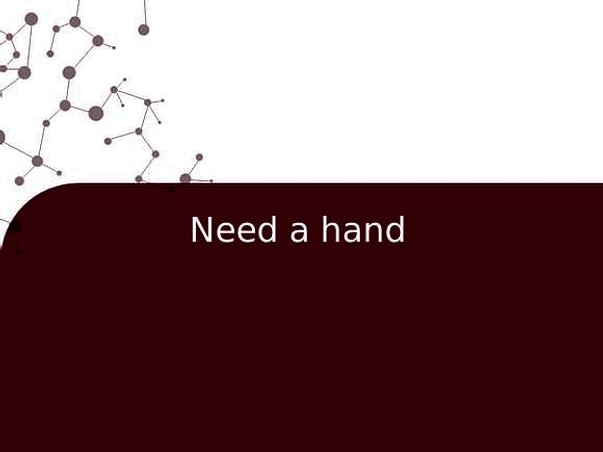 Need a hand