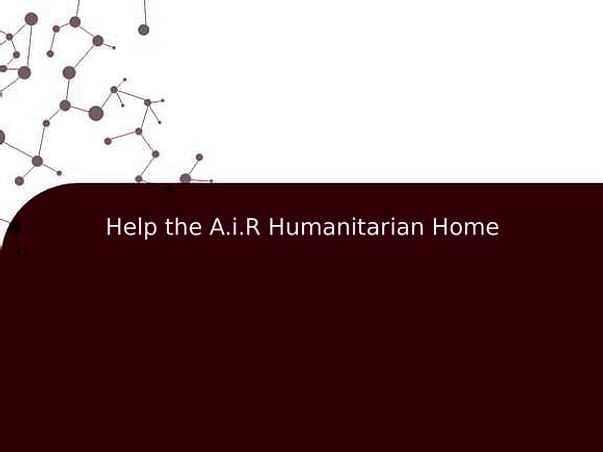 Help the A.i.R Humanitarian Home
