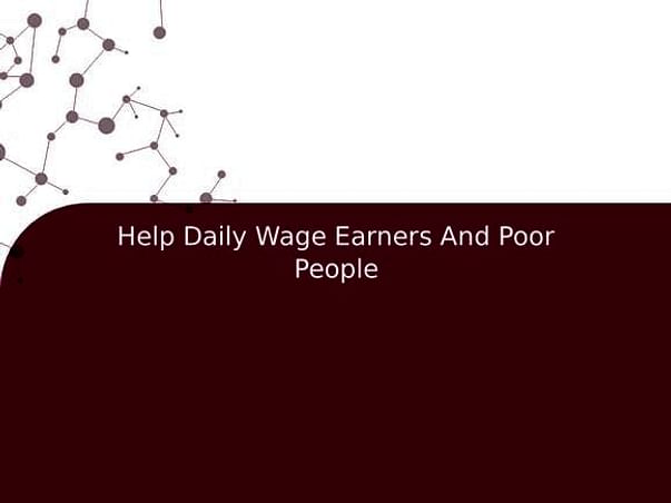 Help Daily Wage Earners And Poor People