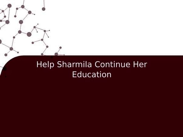Help Sharmila Continue Her Education