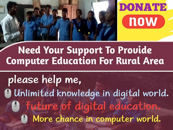 Need Your Support To Provide Computer Education For Rural Area