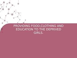 PROVIDING FOOD,CLOTHING AND EDUCATION TO THE DEPRIVED ...