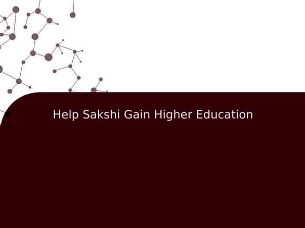 Help Sakshi Gain Higher Education