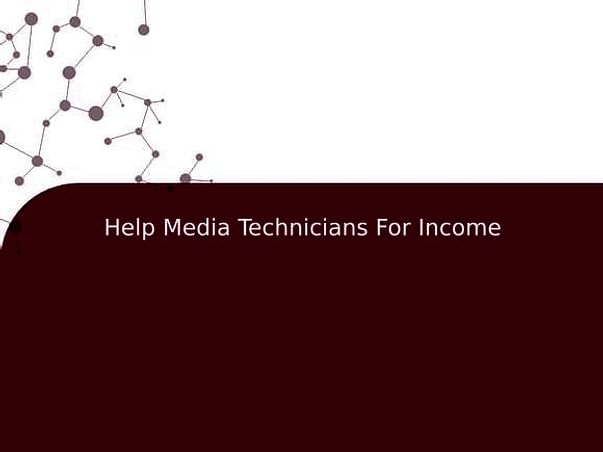 Help Media Technicians For Income