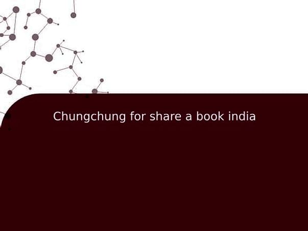 Chungchung for share a book india