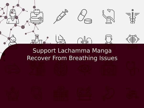 Support Lachamma Manga Recover From Breathing Issues