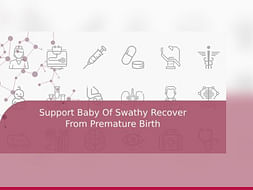 Support Baby Of Swathy Recover From Premature Birth