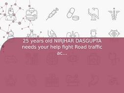 25 years old NIRJHAR DASGUPTA needs your help fight Road traffic accident with polytrauma