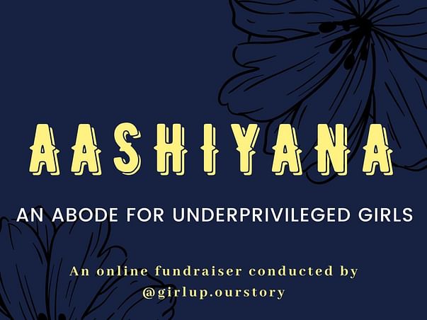 Aashiyana-An Abode for Underprivileged Girls