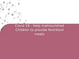 Covid 19 - Help malnourished Children to provide NutritionI meals