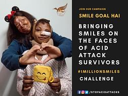 "Smile Goal Hai"-Bringing Smiles on the faces of Acid Attack Survivors