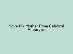 Help Me Raise Funds For My Mother's Brain Surgery